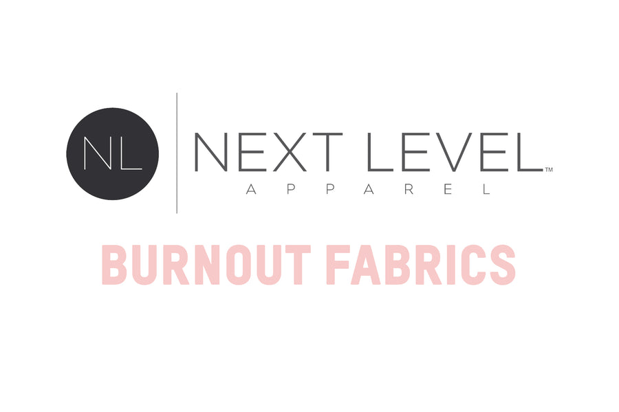 Next Level Burnout Fabrics