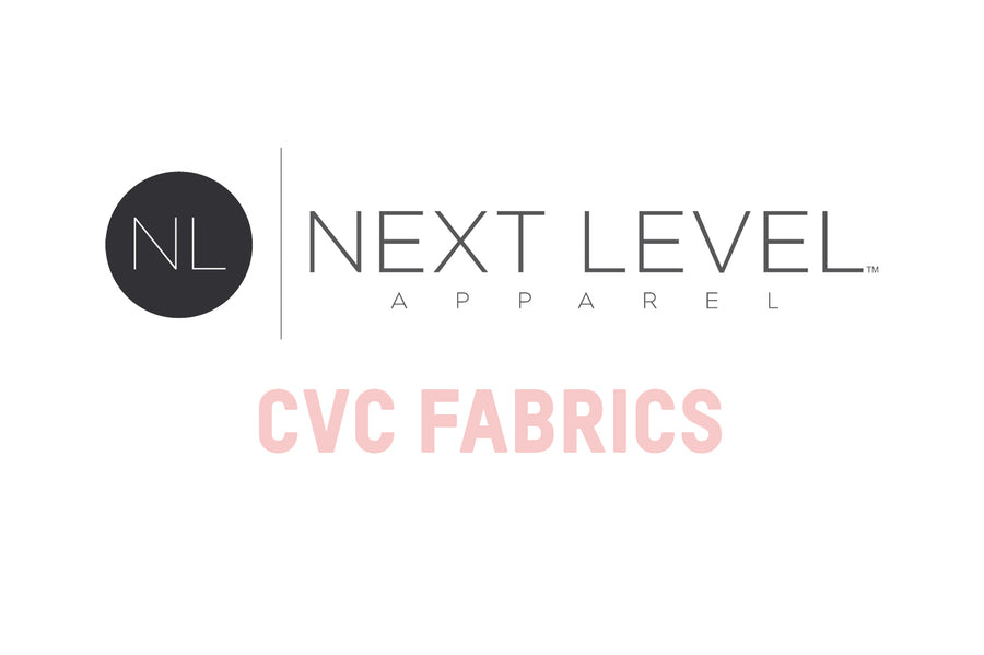Next Level CVC Fabrics